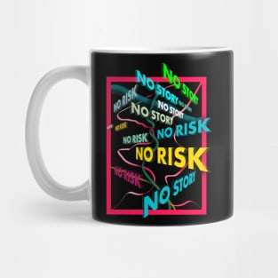No Risk, No Story Mug